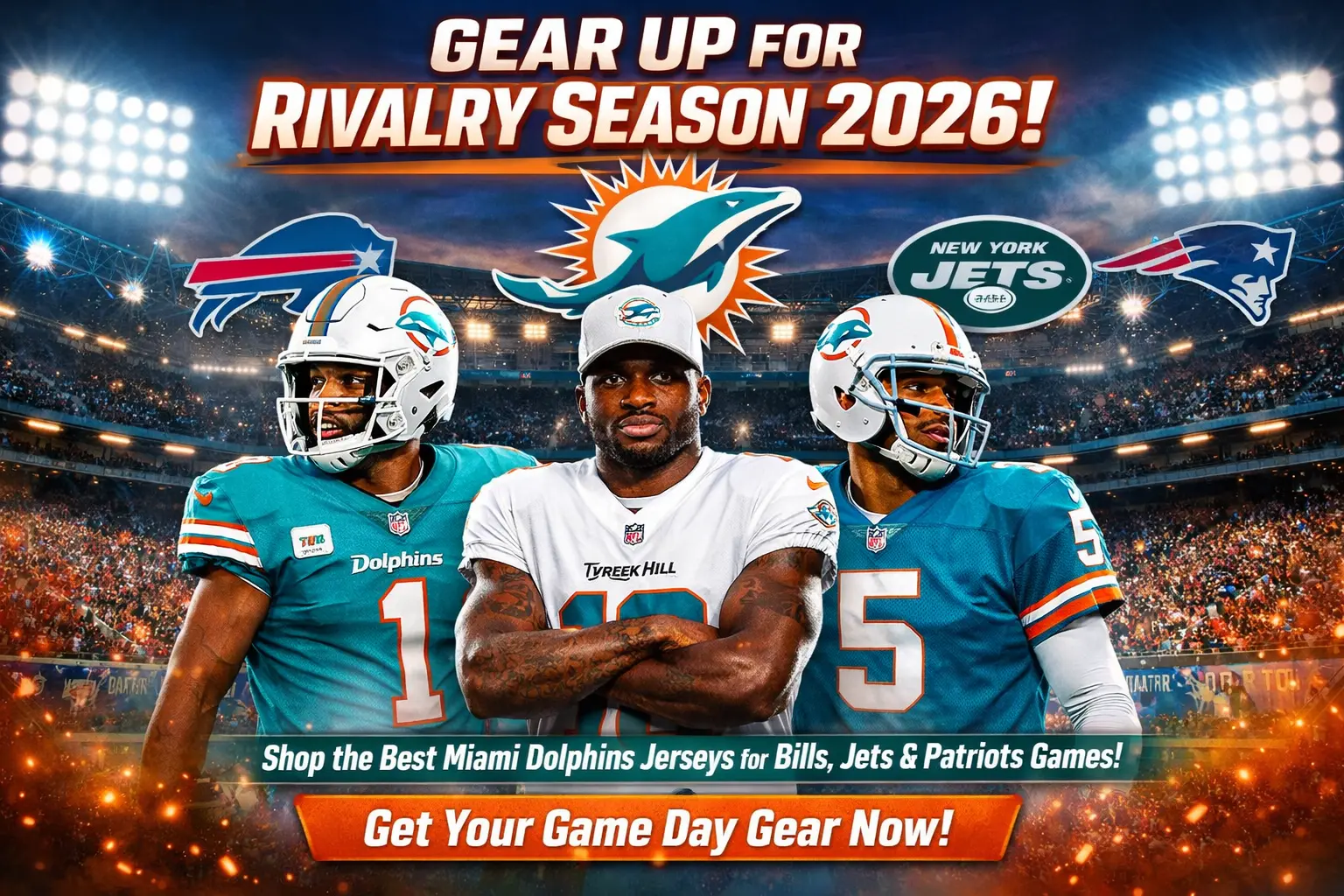 Miami Dolphins 2026 Rivalry Jerseys with Tua Tagovailoa, Tyreek Hill, and Jalen Ramsey in action, set against a brightly lit stadium backdrop. The image promotes rivalry matchups against the Bills, Jets, and Patriots, with a call to action to shop for game day gear.